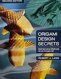 Origami Design Secrets Mathematical Methods For An Ancient Art Second Edition