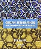 Origami Tessellations Aweinspiring Geometric Designs