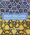 Origami Tessellations: Awe-Inspiring Geometric Designs