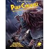 Pulp Cthulhu: Two-Fisted Action and Adventure Against the Mythos