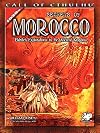 Secrets of Morocco: Eldritch Explorations in the Ancient Kingdom