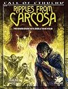Ripples from Carcosa: Three Scenarios Exploring Hastur, Carcosa, & The King in Yellow (Call of Cthulhu roleplaying, #23134)