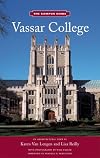 Vassar College: Campus Guide - (The Campus Guide)