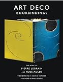 Art Deco Bookbindings The Work Of Pierre Legrain And Rose Adler
