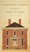 In Jefferson's Shadow: The Architecture of Thomas R. Blackburn