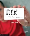 D.I.Y.: Design It Yourself (Design Handbooks)