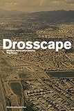Drosscape Wasting Land In Urban America