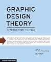 Graphic Design Theory: Readings from the Field