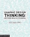 Graphic Design Thinking: Beyond Brainstorming