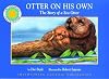 Otter on His Own: The Story of a Sea Otter