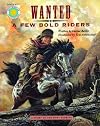Wanted a Few Bold Riders: The Story of the Pony Express (Odyssey (Smithsonian Institution).)