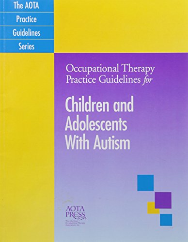 Cover of Occupational therapy practice guidelines for children and adolescents with autism