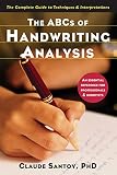 The Abcs Of Handwriting Analysis The Complete Guide To Techniques And Interpretations