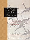 A Path and a Practice: Using Lao Tzu's Tao Te Ching as a Guide to an Awakened Spiritual Life