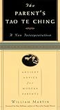 The Parents Tao Te Ching Ancient Advice For Modern Parents