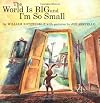 The World Is Big and I'm So Small