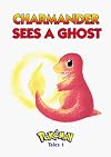 Pokémon Tales, Volume 1 : Charmander Sees A Ghost
