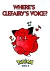 Pokemon Tales, Volume 6: Where's Clefairy's Voice?
