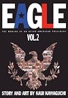 Eagle: The Making of an Asian American President, Book 2 (Vols. 5-8)