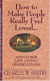 How to Make People Really Feel Loved: And Other Life-Giving Observations
