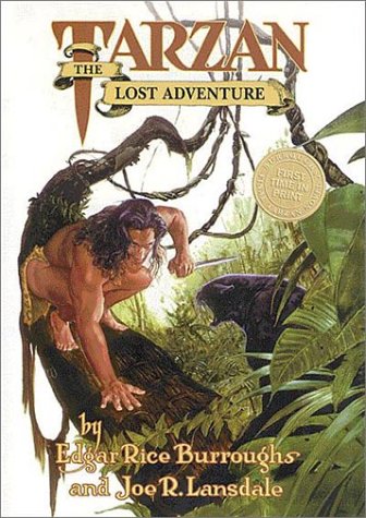 Tarzan: the Lost Adventure written by Edgar Rice Burroughs and Joe R. Lansdale
part of Tarzan