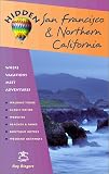 Hidden San Francisco And Northern California 10 Ed Including Napa Sonoma Mendocino Santa Cruz Monterey Yosemite And Lake Tahoe