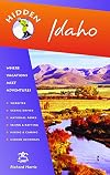 Hidden Idaho: Including Boise, Sun Valley, and Yellowstone National Park (Hidden Travel)