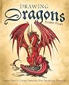 Drawing Dragons: Learn How to Create Fantastic Fire-Breathing Dragons