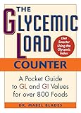 The Glycemic Load Counter: A Pocket Guide to GL and GI Values for over 800 Foods