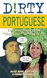 Dirty Portuguese Everyday Slang From Whats Up To F Off Dirty Everyday Slang