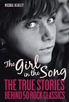 The Girl in the Song: The Stories Behind 50 Rock Classics