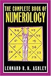 Complete Book of Numerology (Complete Book Of... (Barricade Books)) - Leonard R. N. Ashley