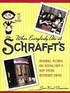 When Everybody Ate at Schrafft's: Memories, Pictures, and Recipes from a Very Special Restaurant Empire