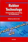 Rubber Technology: Compounding and Testing for Performance