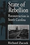 State of Rebellion: Reconstruction in South Carolina