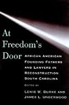 At Freedom's Door: African American Founding Fathers and Lawyers in Reconstruction South Carolina