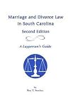 Marriage and Divorce Law in South Carolina: A Layperson's Guide