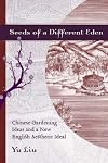 Seeds of a Different Eden: Chinese Gardening Ideas and a New English Aesthetic Ideal