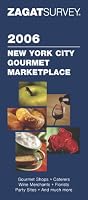 Zagat 2006 New York City Gourmet Marketplace (Zagatsurvey)