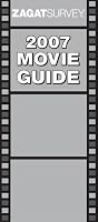 Zagat 2007 Movie Guide (Zagat Movie Guide)