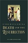 Understanding Death and the Resurrection
