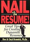 Nail the Resume!: Great Tips for Creating Dynamite Resumes