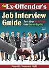 The Ex-Offender's Job Interview Guide: Turn Your Red Flags Into Green Lights