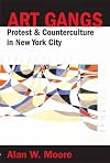 Art Gangs: Protest and Counterculture in New York City