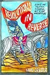 Revolutions in Reverse: Essays on Politics, Violence, Art, and Imagination