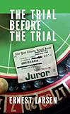 The Trial Before The Trial