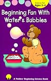 Beginning Fun With Water & Bubbles (Beginning Fun With Science Ser)