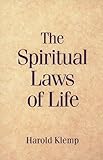 The Spiritual Laws Of Life