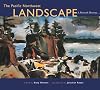 The Pacific Northwest Landscape: A Painted History