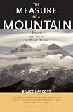 The Measure Of A Mountain Beauty And Terror On Mount Rainier